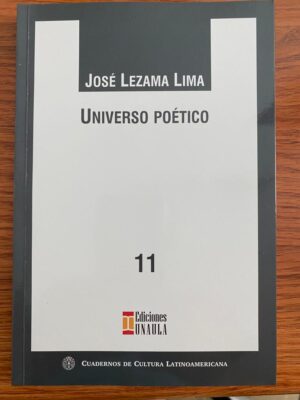 José Lezama Lima Universo Poético - Ediciones UNAULA